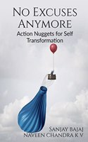 No Excuses Anymore: Action Nuggets for Self Transformation