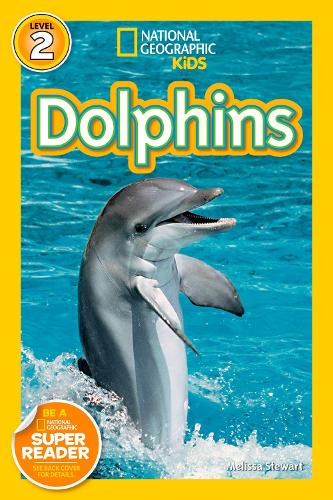 Dolphins (National Geographic Kids Readers, Level 2)