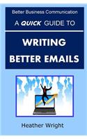 Quick Guide to Writing Better Emails