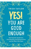 Yes! You Are Good Enough