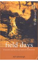 Field Days: A Naturalist's Journey Through South and Southeast Asia
