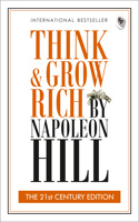 Think & Grow Rich: THE 21st CENTURY EDITION