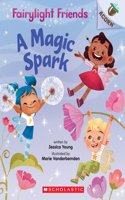 Magic Spark: An Acorn Book (Fairylight Friends #1)