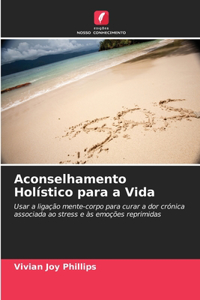 Aconselhamento Holístico para a Vida