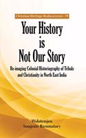 Your History is Not Our Story