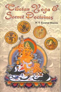 Tibetan Yoga and Secret Doctrines: Attaining Right Knowledge