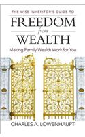 Wise Inheritor's Guide to Freedom from Wealth