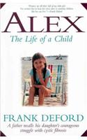 Alex: The Life of a Child: The Life of a Child(English)