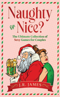 Naughty or Nice? The Ultimate Collection of Sexy Games for Couples