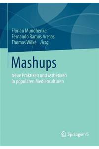 Mashups: Neue Praktiken und Ästhetiken in populären Medienkulturen(German)