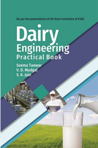 Dairy Engineering (Practical Book) (as Per Recommendations of 5th Dean Committee of Icar)