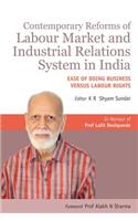 Contemporary Reforms of Labour Market and Industrial Relations System in India