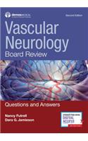 Vascular Neurology Board Review