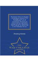 Present State of Colombia; Containing an Account of the Principal Events of Its Revolutionary War Its Constitution; Financial and Commercial Laws Agriculture Mining and Other Associations; With a Map by an Officer Late in the Colombian Service. - W
