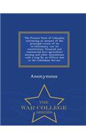 Present State of Colombia; Containing an Account of the Principal Events of Its Revolutionary War Its Constitution; Financial and Commercial Laws Agriculture Mining and Other Associations; With a Map by an Officer Late in the Colombian Service. - W