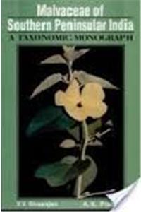 Malvaceae Of Southern Peninsular India: A Taxonomic Monograph