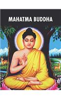 Mahatma Buddha