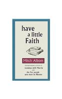 Have A Little Faith [Paperback] Albom, Mitch