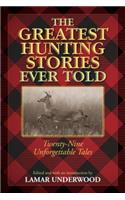 The Greatest Hunting Stories Ever Told