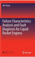 Failure Characteristics Analysis and Fault Diagnosis for Liquid Rocket Engines