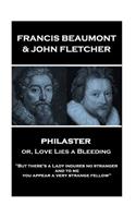 Francis Beaumont & John Fletcher - Philaster or, Love Lies a Bleeding