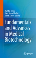 Fundamentals and Advances in Medical Biotechnology