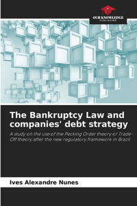 The Bankruptcy Law and companies' debt strategy