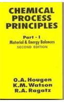 Chemical Process Principles, 2e (In 2 Parts) Part I : Material and Energy Balances
