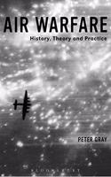 Air Warfare: History, Theory and Practice