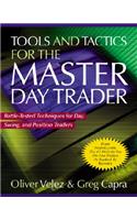 Tools and Tactics for the Master Daytrader: Battle-Tested Techniques for Day, Swing, and Position Traders