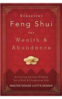 Classical Feng Shui for Wealth & Abundance