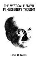 The Mystical Element in Heidegger's Thought