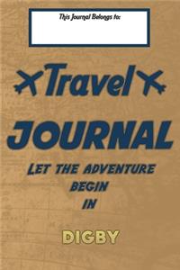 Travel journal, Let the adventure begin in DIGBY: A travel notebook to write your vacation diaries and stories across the world (for women, men, and couples)