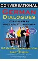 Conversational German Dialogues For Beginners and Intermediate Students