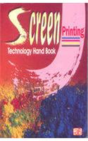 Screen Printing Technology Hand Book