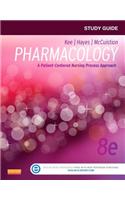 Study Guide for Pharmacology: a Patient-Centered Nursing Pro