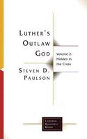 Luther's Outlaw God