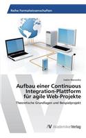 Aufbau einer Continuous Integration-Plattform für agile Web-Projekte
