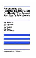 Algorithmic and Register-Transfer Level Synthesis: The System Architect's Workbench