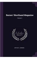 Barnes' Shorthand Magazine; Volume 3