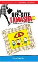 The Off-Site Tamasha