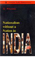 Nationalism Without a Nation in India