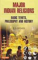 Major Indian Religions: Basec Tenets Philosophy and History