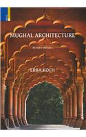 Mughal Architecture: An Outline of Its History and Development (1526 - 1858)