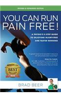 You Can Run Pain Free! Revised & Expanded Edition