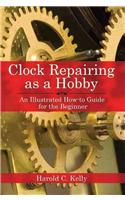 Clock Repairing as a Hobby