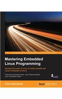 Mastering Embedded Linux Programming