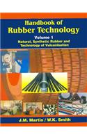 Handbook Of Rubber Technology: Natural, Synthetic Rubber And Technology Of Vulcanisation Vol. I