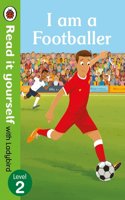 I am a Footballer - Read it yourself with Ladybird Level 2