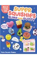 Super Squishies, Slime, and Putty